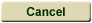 Cancel